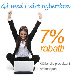 Prenumerera på vårt nyhetsbrev och få 7% rabatt!